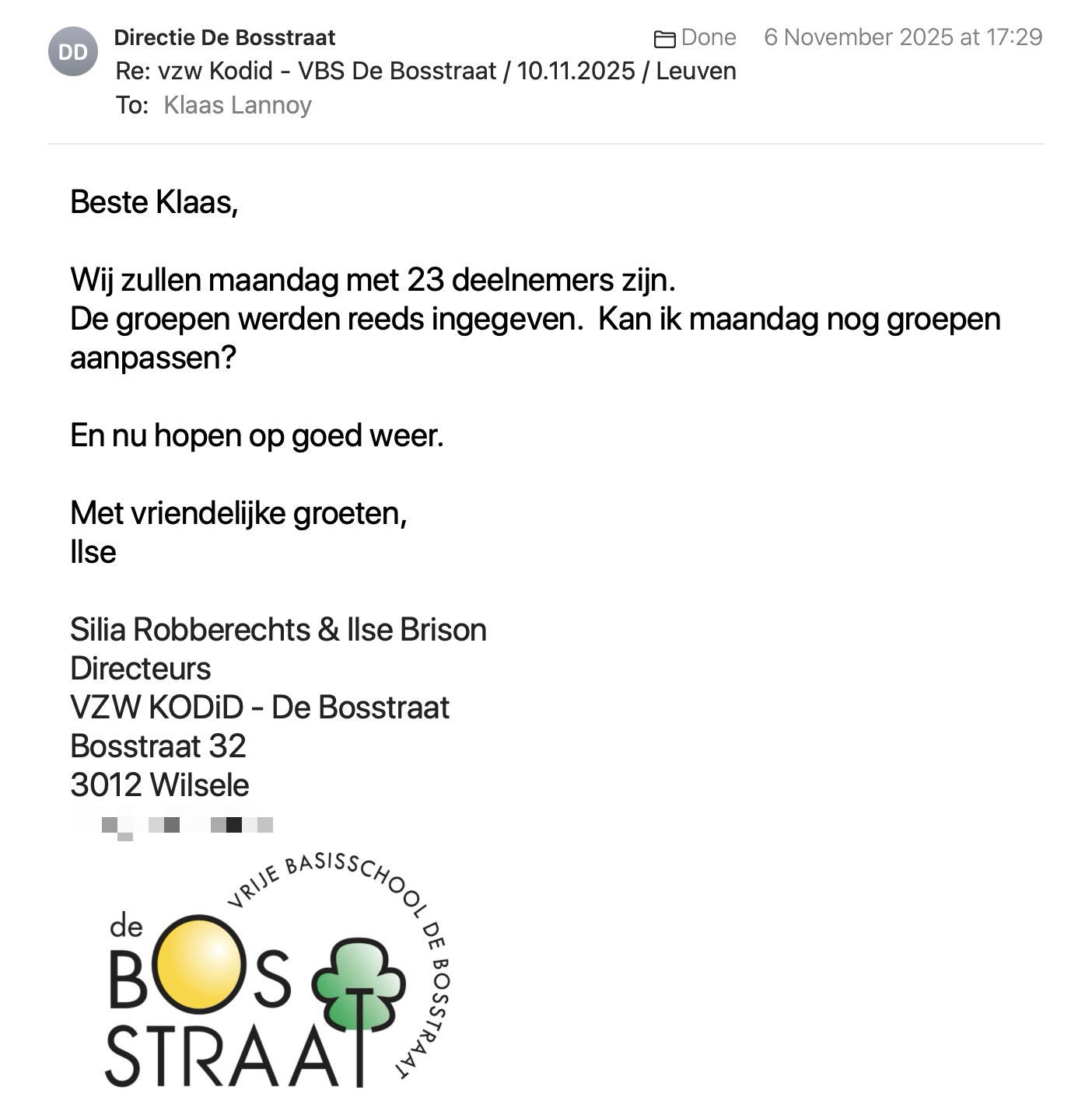 Een reactie over het stadsspel Urban Hunt van Ilse Brison: Beste Klaas,

Wij zullen maandag met 23 deelnemers zijn.  
De groepen werden reeds ingegeven.  Kan ik maandag nog groepen aanpassen?  

En nu hopen op goed weer.

Met vriendelijke groeten, 
Ilse

Silia Robberechts & Ilse Brison
