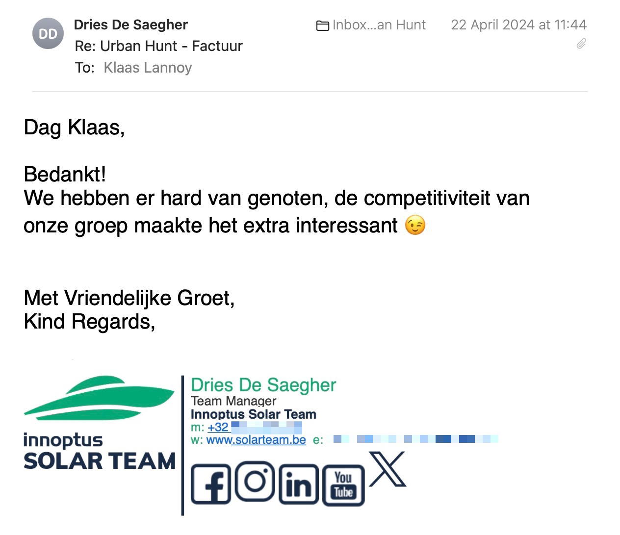 Een reactie over het stadsspel Urban Hunt van Dries De Saegher: Dag Klaas,
Bedankt!
We hebben er hard van genoten, de competitiviteit van onze groep maakte het extra interessant 😉
Met Vriendelijke Groet,
Kind Regards,