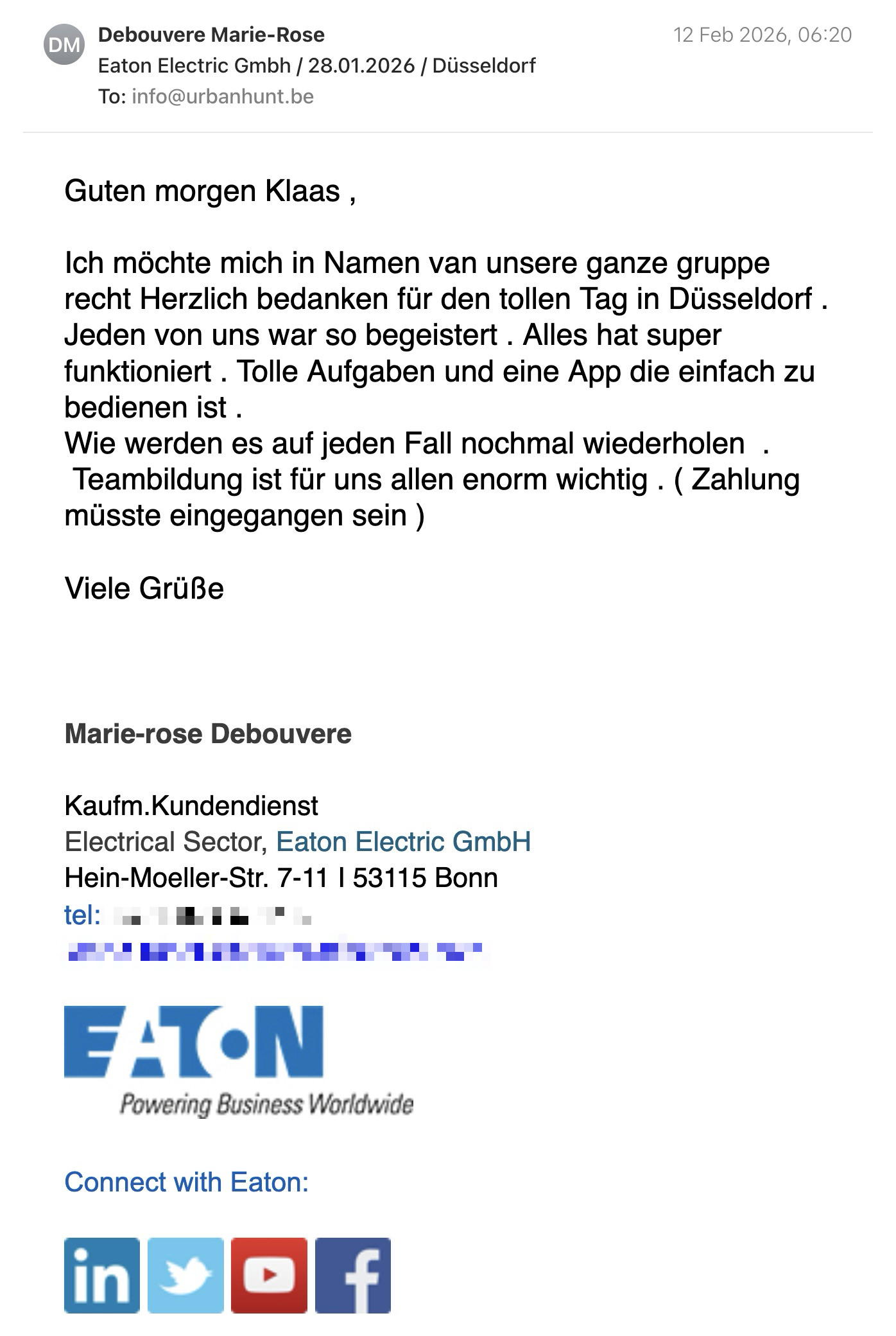 Een reactie over het stadsspel Urban Hunt van Marie-rose Debouvere: Guten morgen Klaas , 

Ich möchte mich in Namen van unsere ganze gruppe recht Herzlich bedanken für den tollen Tag in Düsseldorf . Jeden von uns war so begeistert . Alles hat super funktioniert . Tolle Aufgaben und eine App die einfach zu bedienen ist .

Wie werden es auf jeden Fall nochmal wiederholen  .  Teambildung ist für uns allen enorm wichtig . ( Zahlung müsste eingegangen sein )

Viele Grüße

Marie-rose Debouvere