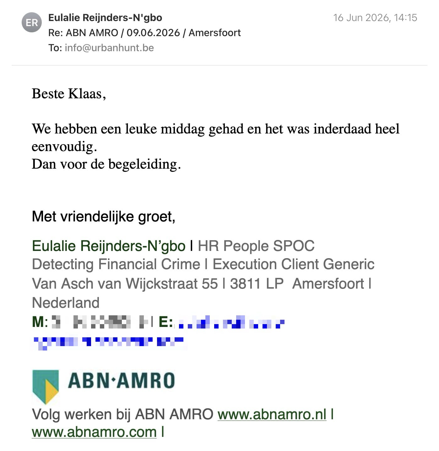 Een reactie over het stadsspel Urban Hunt van Eulalie Reijnders: Beste Klaas,
We hebben een leuke middag gehad en het was inderdaad heel eenvoudig.
Dan voor de begeleiding.
Met vriendelijke groet,
Eulalie Reijnders-N’gbo