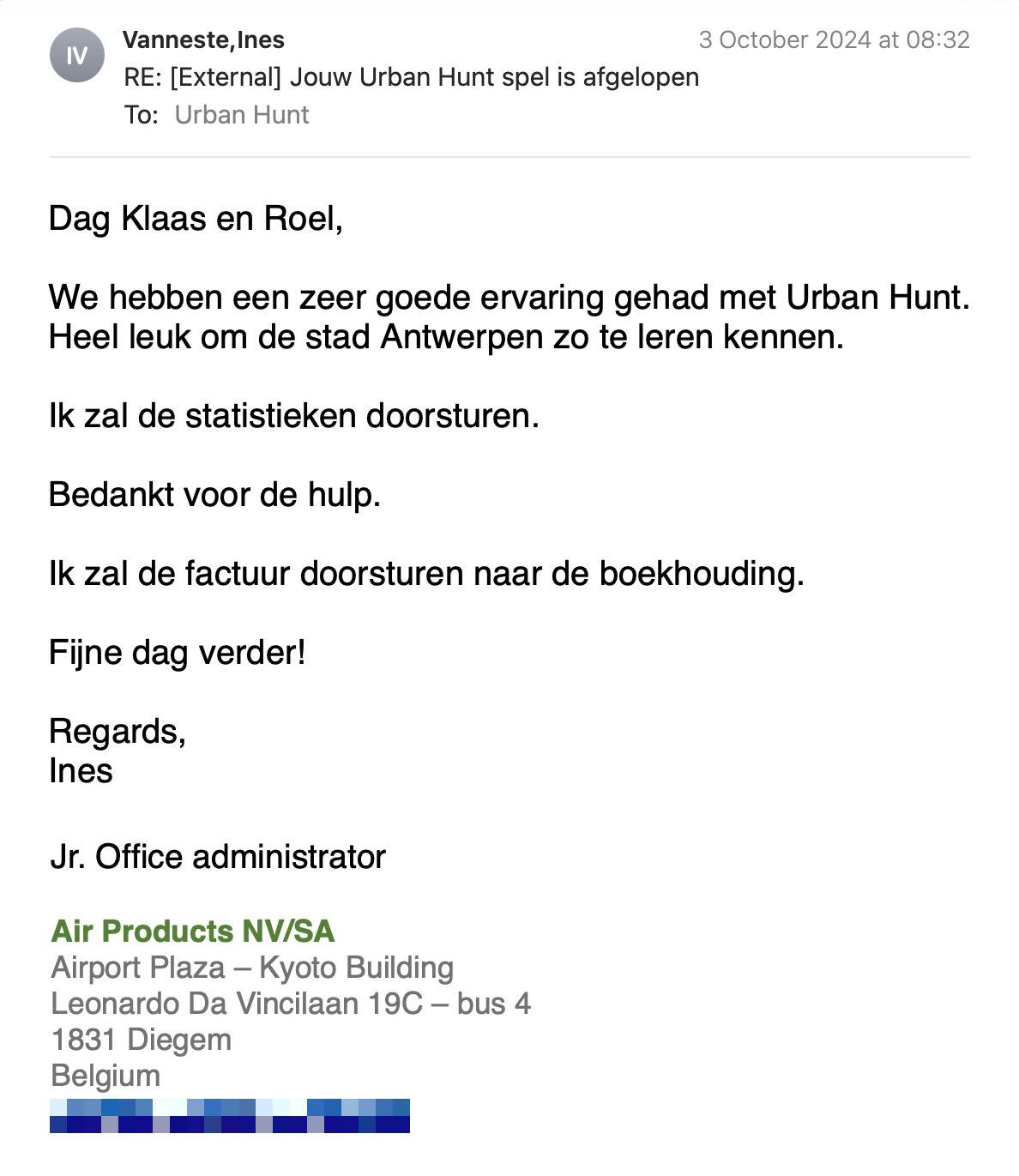 Een reactie over het stadsspel Urban Hunt van Ines Vanneste: We hebben een zeer goede ervaring gehad met Urban Hunt. Heel leuk om de stad Antwerpen zo te leren kennen.

Ik zal de statistieken doorsturen.