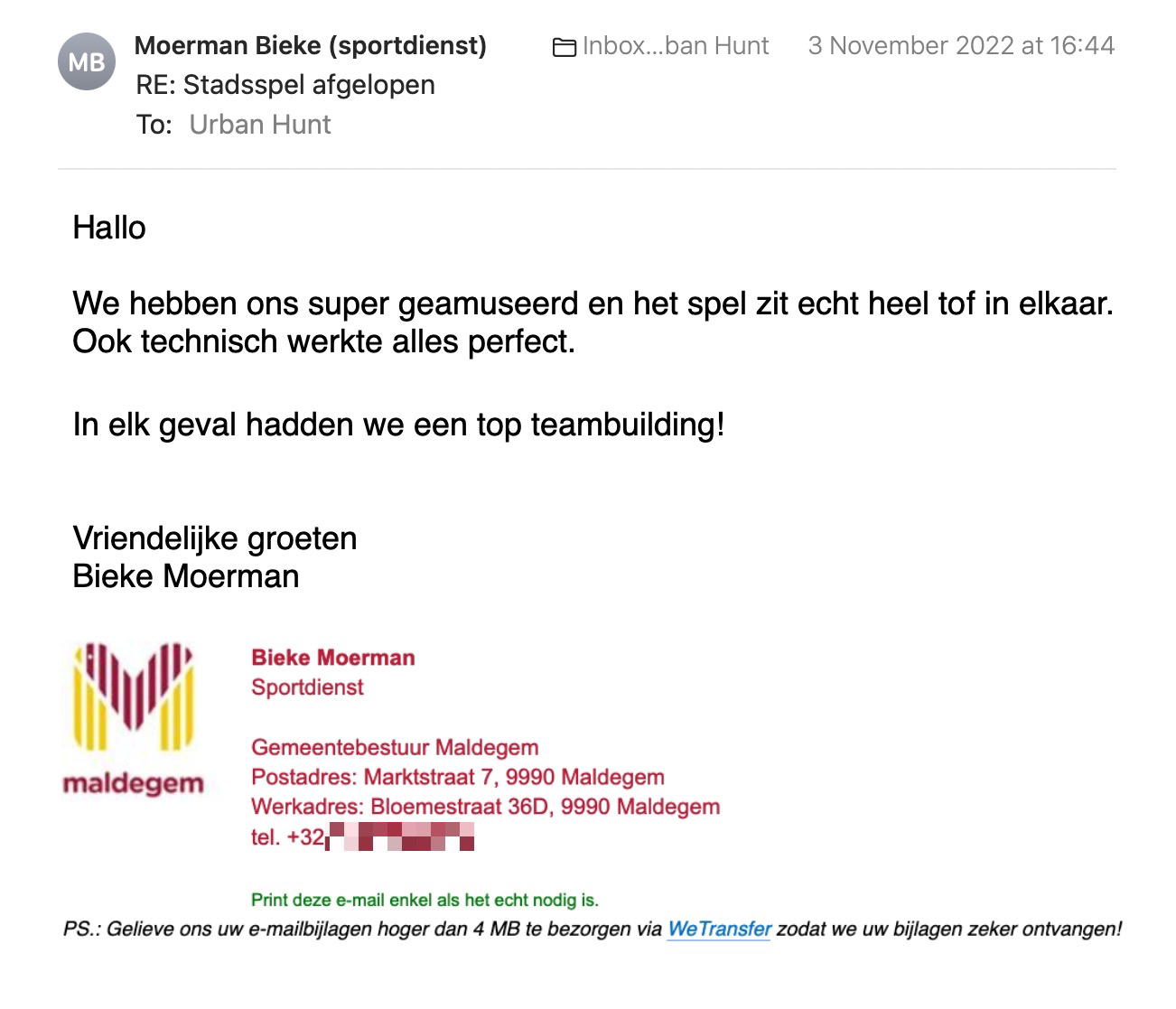 Een reactie over het stadsspel Urban Hunt van Bieke Moerman: We hebben ons super geamuseerd en het spel zit echt heel tof in elkaar. Ook technisch werkte alles perfect. In elk geval hadden we een top teambuilding!