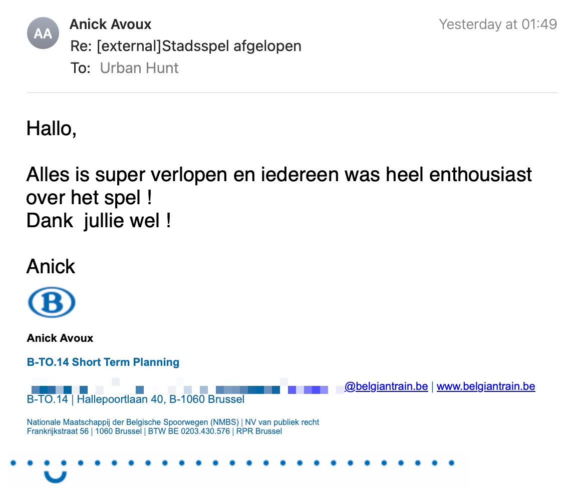 Een reactie over het stadsspel Urban Hunt van Anick Avoux: Alles is super verlopen en iedereen was heel enthousiast over het spel ! Dank  jullie wel ! Anick
