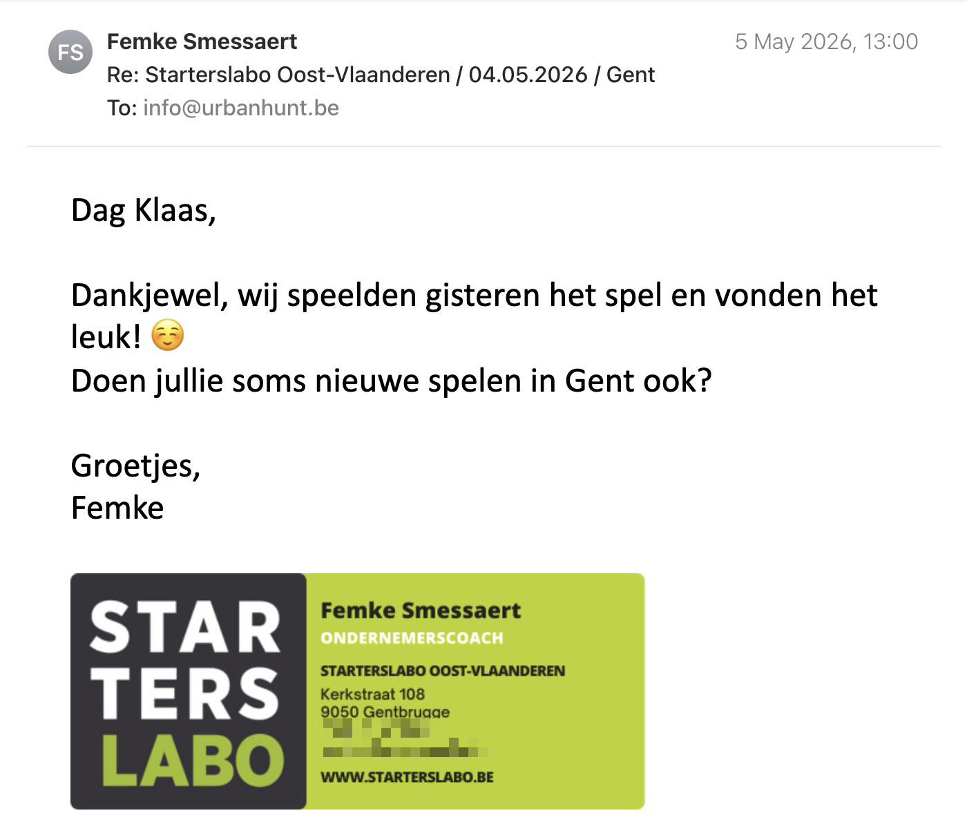 Een reactie over het stadsspel Urban Hunt van Femke Smessaert: Dag Klaas, 

Dankjewel, wij speelden gisteren het spel en vonden het leuk! ☺️
Doen jullie soms nieuwe spelen in Gent ook?

Groetjes,
Femke