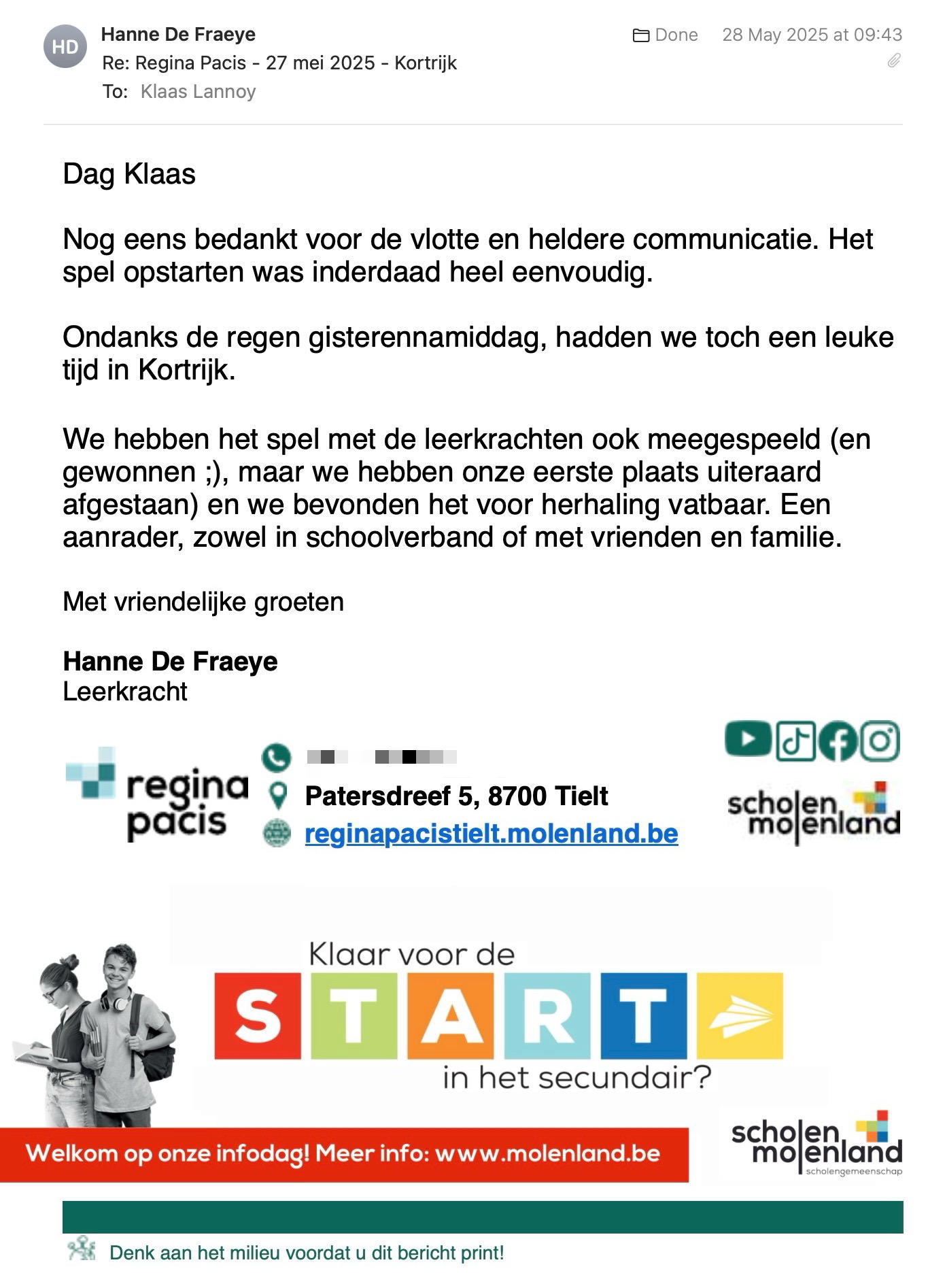 Een reactie over het stadsspel Urban Hunt van Hanne De Fraeye: Nog eens bedankt voor de vlotte en heldere communicatie. Het spel opstarten was inderdaad heel eenvoudig. 
Ondanks de regen gisterennamiddag, hadden we toch een leuke tijd in Kortrijk. 
We hebben het spel met de leerkrachten ook meegespeeld (en gewonnen ;), maar we hebben onze eerste plaats uiteraard afgestaan) en we bevonden het voor herhaling vatbaar. Een aanrader, zowel in schoolverband of met vrienden en familie.
