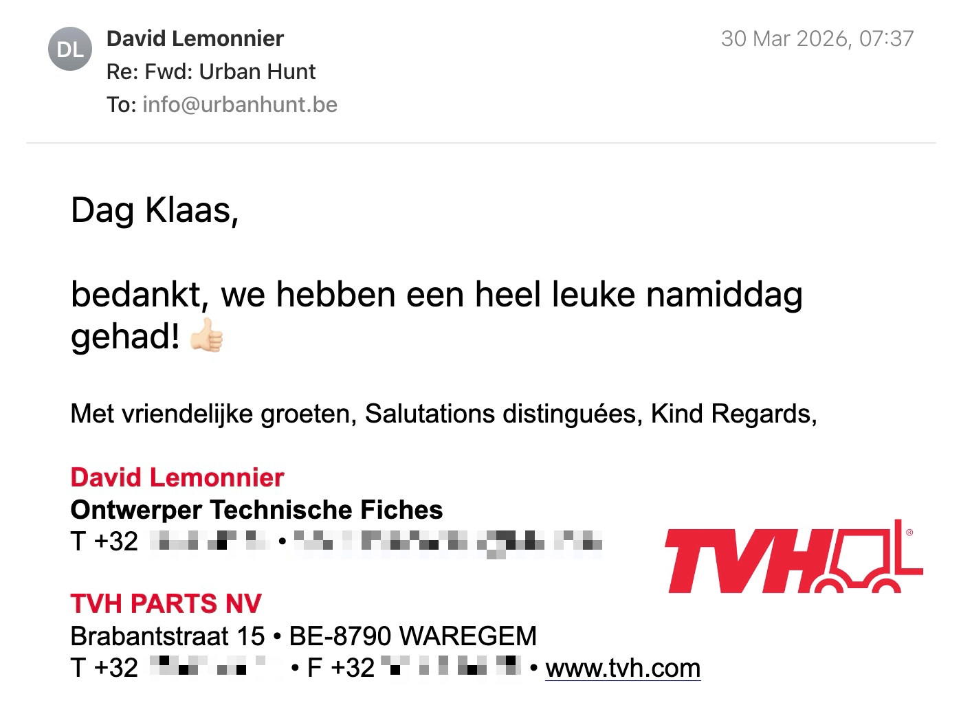 Een reactie over het stadsspel Urban Hunt van Devid Lemonnier: Dag Klaas,

bedankt, we hebben een heel leuke namiddag gehad! 👍🏻

Met vriendelijke groeten, Salutations distinguées, Kind Regards,

David Lemonnier
Ontwerper Technische Fiches