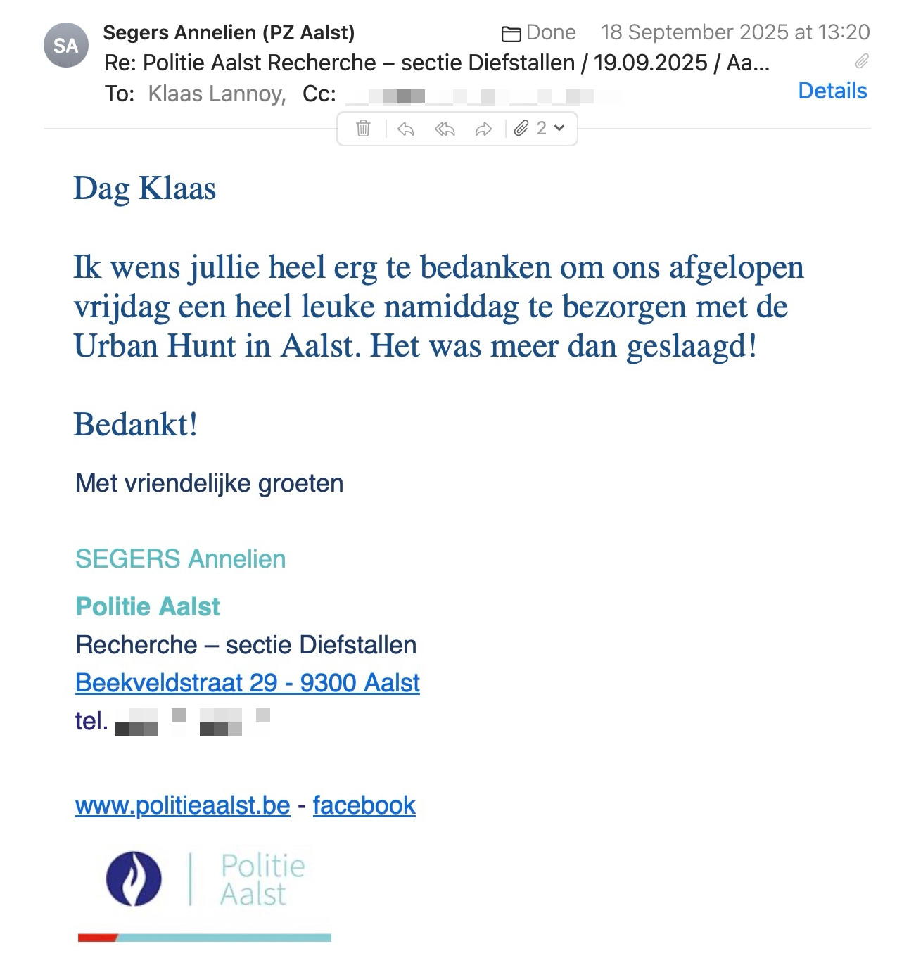 Een reactie over het stadsspel Urban Hunt van Dag Klaas  Ik wens jullie heel erg te bedanken om ons afgelopen vrijdag een heel leuke namiddag te bezorgen met de Urban Hunt in Aalst. Het was meer dan geslaagd!   Bedankt!   Met vriendelijke groeten: Dag Klaas

Ik wens jullie heel erg te bedanken om ons afgelopen vrijdag een heel leuke namiddag te bezorgen met de Urban Hunt in Aalst. Het was meer dan geslaagd! 

Bedankt! 

Met vriendelijke groeten