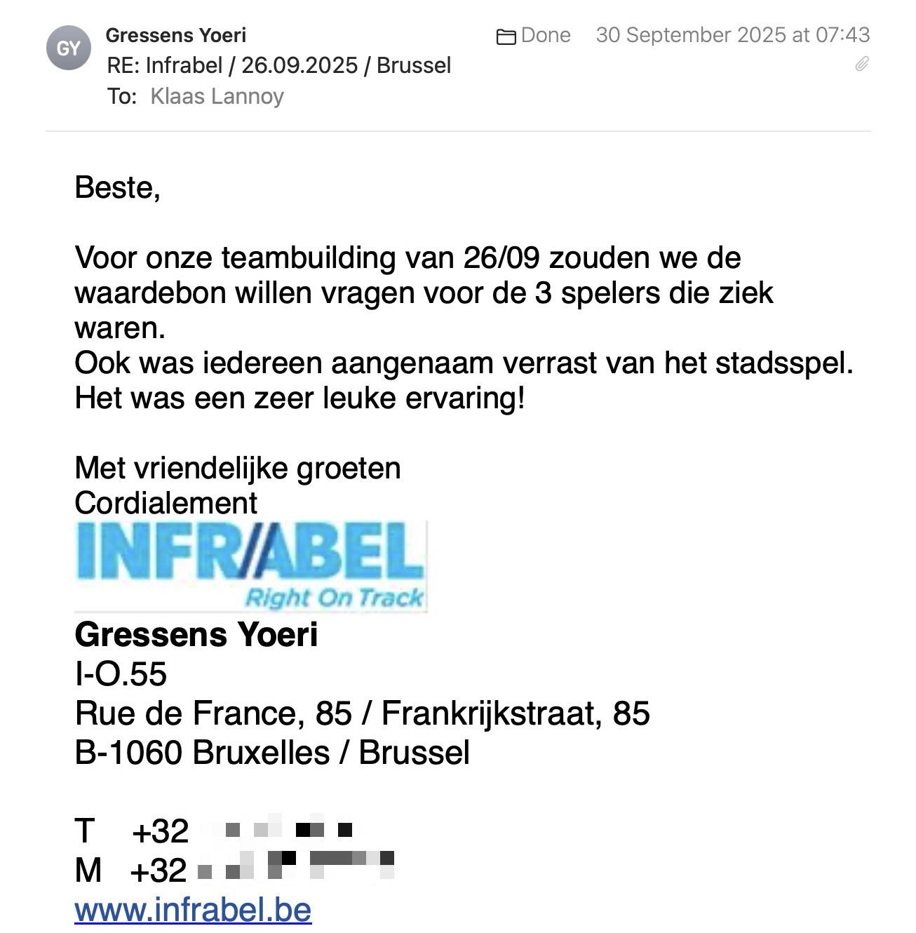Een reactie over het stadsspel Urban Hunt van Gressens Yoeri: Beste,
 
Voor onze teambuilding van 26/09 zouden we de waardebon willen vragen voor de 3 spelers die ziek waren.
Ook was iedereen aangenaam verrast van het stadsspel. Het was een zeer leuke ervaring!
 
Met vriendelijke groeten
Cordialement
Gressens Yoeri