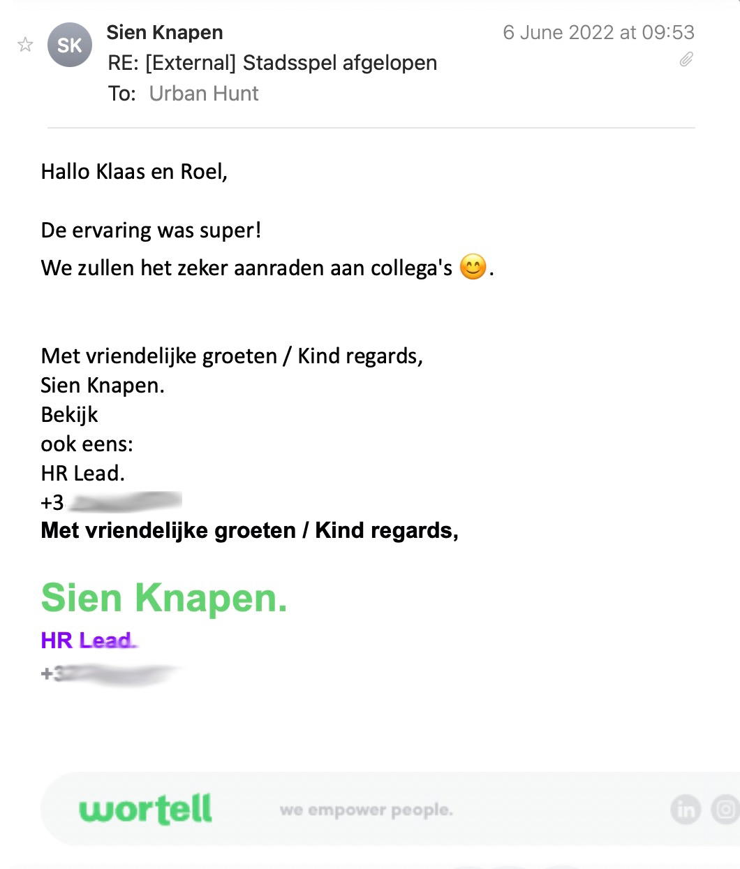 Een reactie over het stadsspel Urban Hunt van Sien Knapen: De ervaring was super! We zullen het zeker aanraden aan collega's. 😊