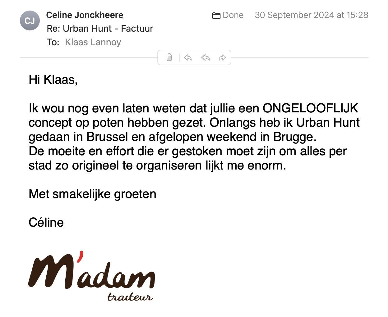 Een reactie over het stadsspel Urban Hunt van Céline: Hi Klaas, 

Ik wou nog even laten weten dat jullie een ONGELOOFLIJK concept op poten hebben gezet. Onlangs heb ik Urban Hunt gedaan in Brussel en afgelopen weekend in Brugge.
De moeite en effort die er gestoken moet zijn om alles per stad zo origineel te organiseren lijkt me enorm. 

Met smakelijke groeten

Céline