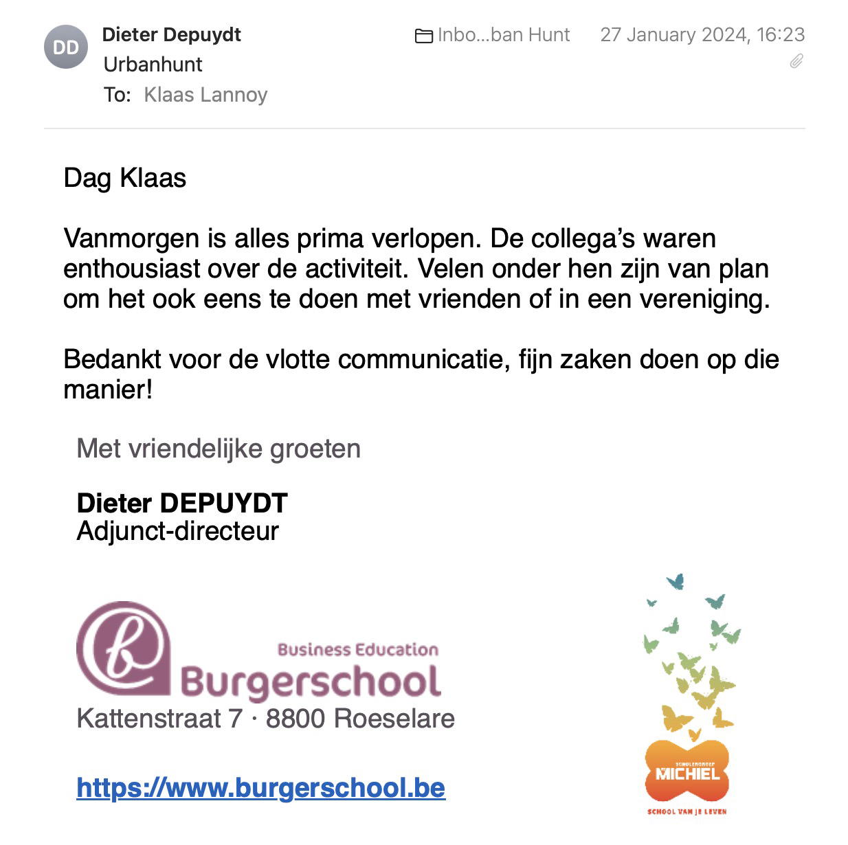 Een reactie over het stadsspel Urban Hunt van Dieter Depuydt: Vanmorgen is alles prima verlopen. De collega’s waren enthousiast over de activiteit. Velen onder hen zijn van plan om het ook eens te doen met vrienden of in een vereniging.
 
Bedankt voor de vlotte communicatie, fijn zaken doen op die manier!