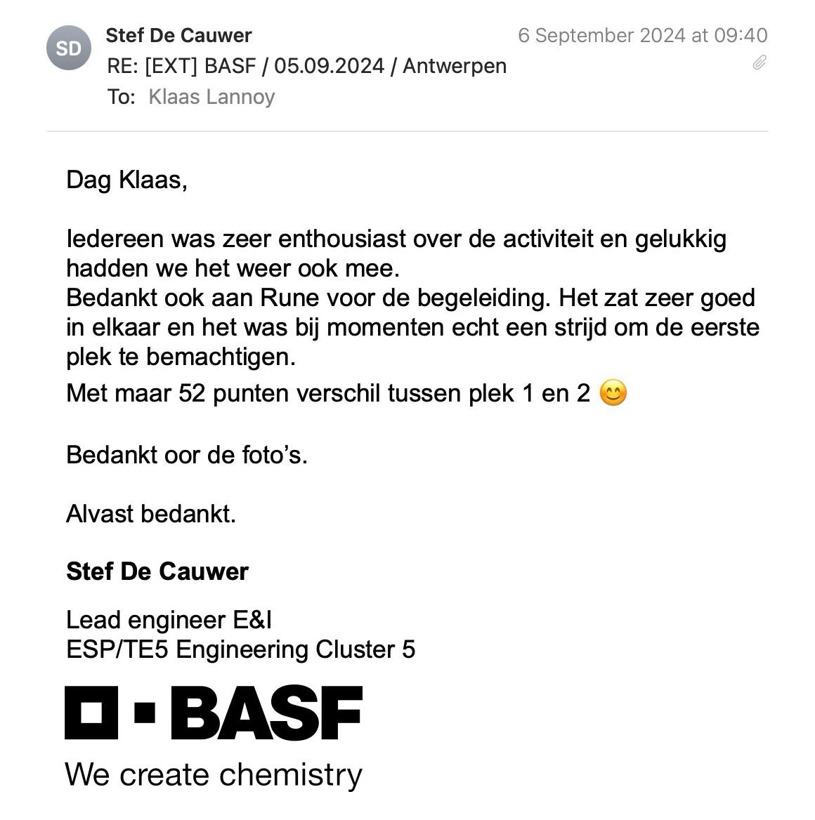 Een reactie over het stadsspel Urban Hunt van Stef De Cauwer: Dag Klaas,
Iedereen was zeer enthousiast over de activiteit en gelukkig hadden we het weer ook mee.
Bedankt ook aan Rune voor de begeleiding. Het zat zeer goed in elkaar en het was bij momenten echt een strijd om de eerste plek te bemachtigen.
Met maar 52 punten verschil tussen plek 1 en 2 😊
Bedankt oor de foto’s.
Alvast bedankt.