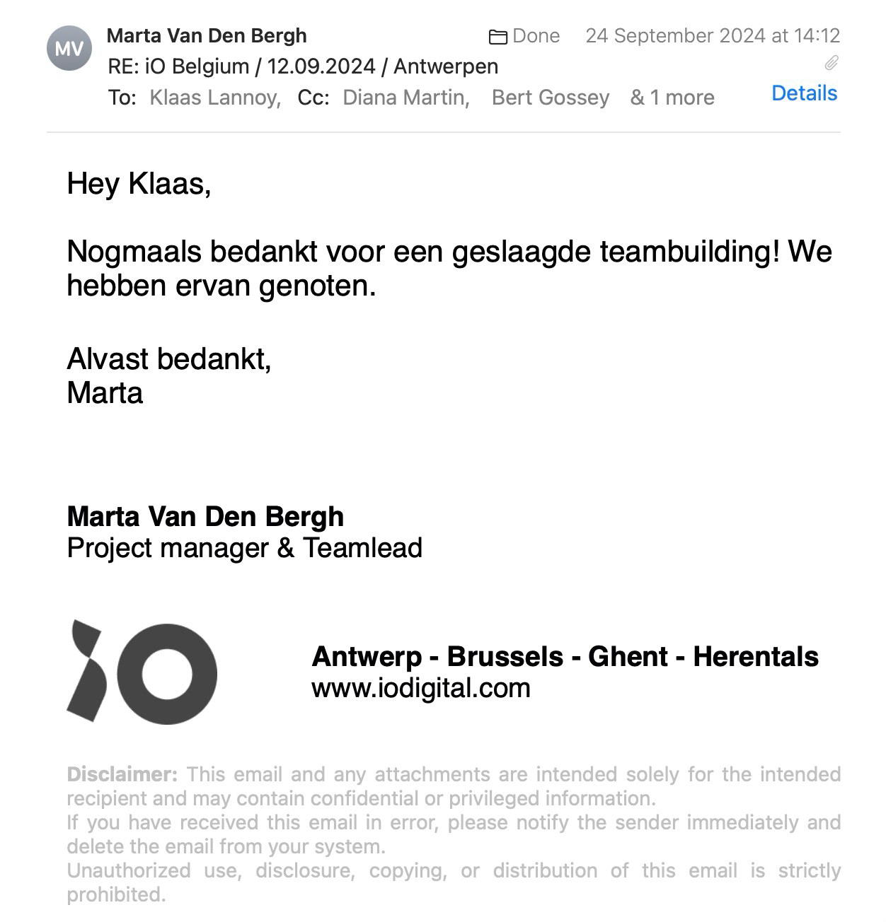 Een reactie over het stadsspel Urban Hunt van Marta Van Den Bergh: Hey Klaas,
 
Nogmaals bedankt voor een geslaagde teambuilding! We hebben ervan genoten.
 
Alvast bedankt,
Marta