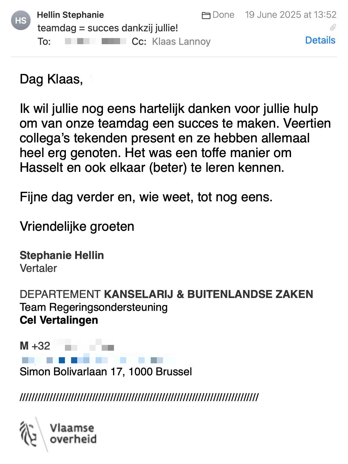 Een reactie over het stadsspel Urban Hunt van Stephanie Hellin: Dag Thibault en Klaas,
 
Ik wil jullie nog eens hartelijk danken voor jullie hulp om van onze teamdag een succes te maken. Veertien collega’s tekenden present en ze hebben allemaal heel erg genoten. Het was een toffe manier om Hasselt en ook elkaar (beter) te leren kennen.
 
Fijne dag verder en, wie weet, tot nog eens.
 
Vriendelijke groeten
 
Stephanie Hellin