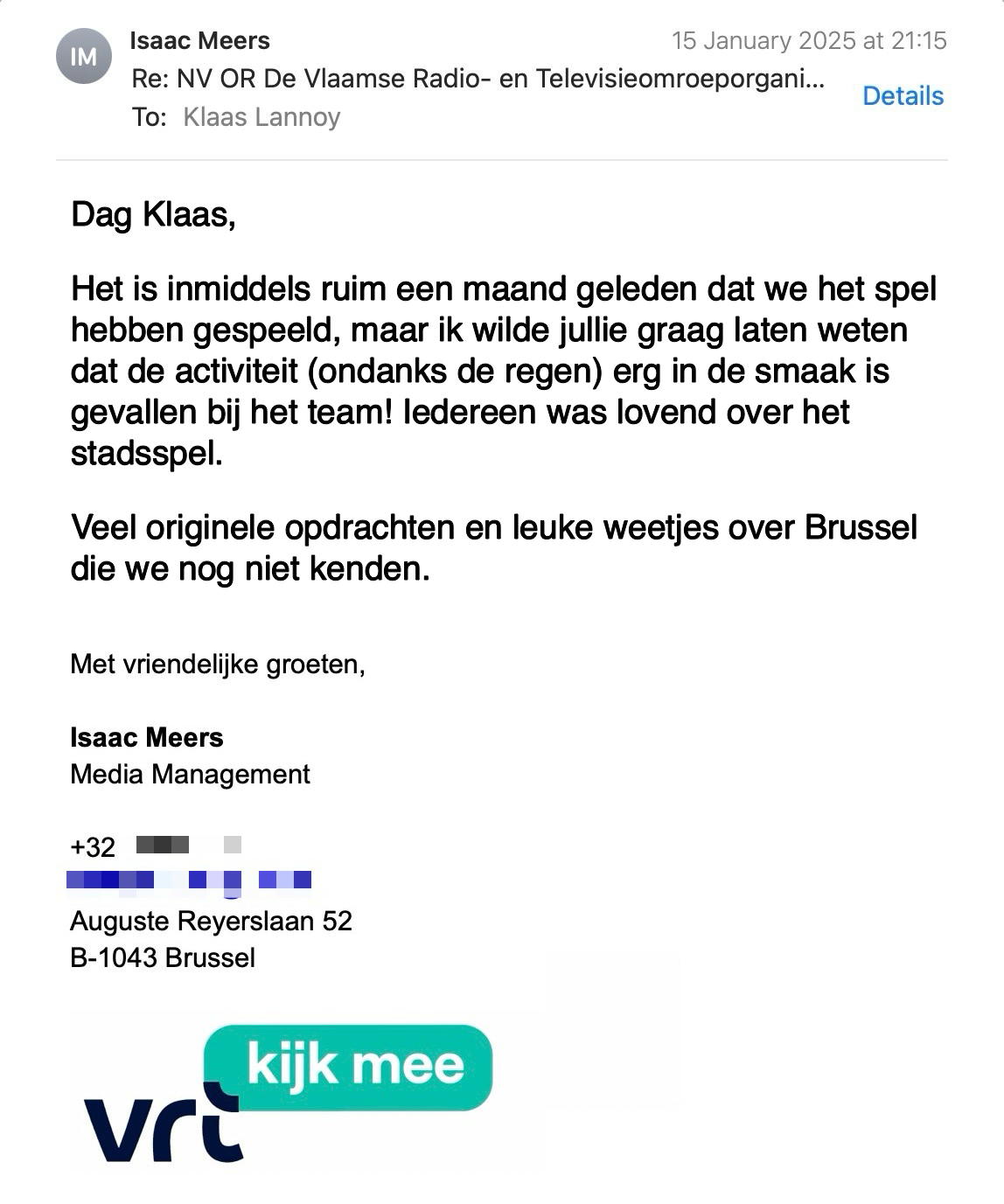 Een reactie over het stadsspel Urban Hunt van Isaac Meers: Het is inmiddels ruim een maand geleden dat we het spel hebben gespeeld, maar ik wilde jullie graag laten weten dat de activiteit (ondanks de regen) erg in de smaak is gevallen bij het team! Iedereen was lovend over het stadsspel.
Originele opdrachten en leuke weetjes over Brussel die we nog niet kenden.